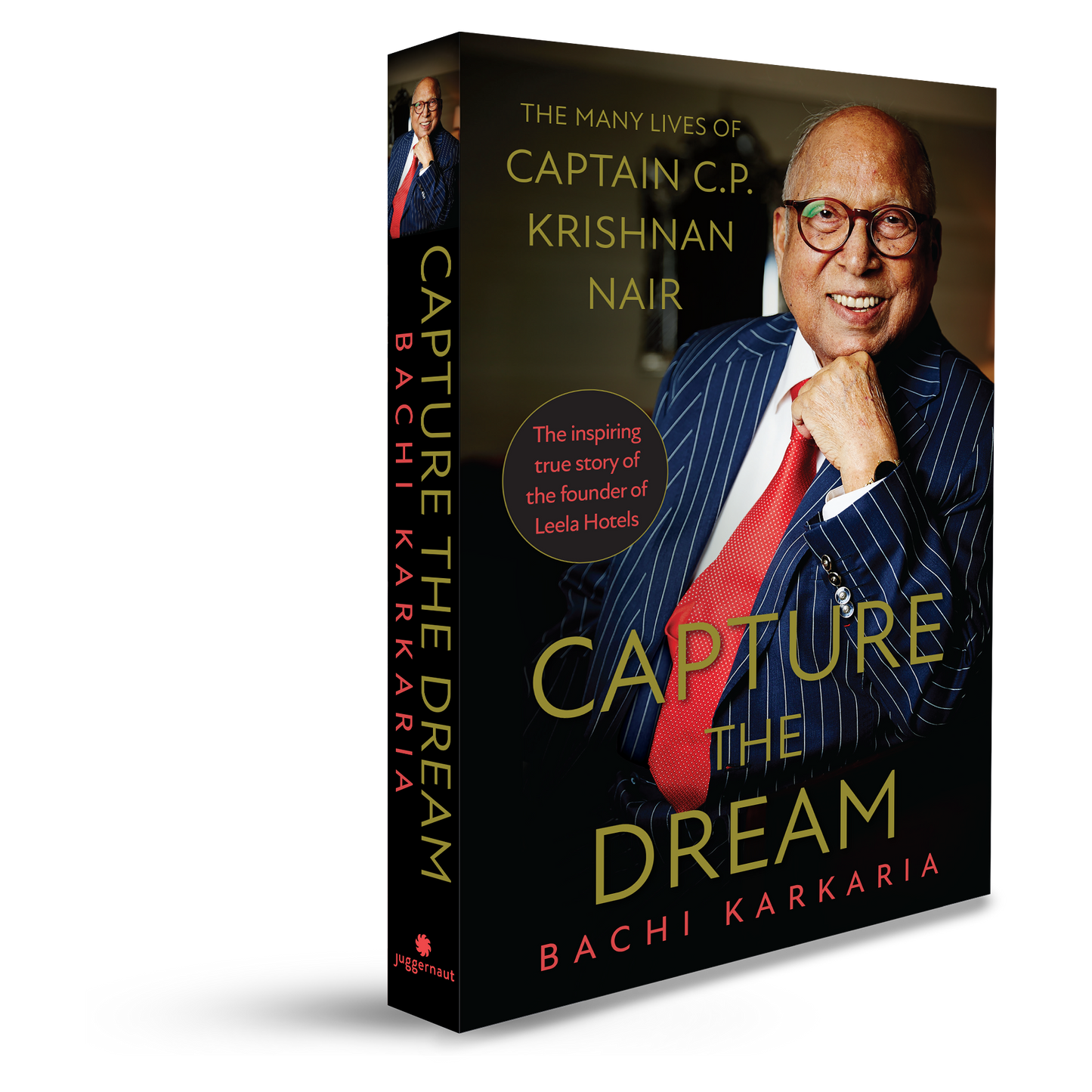 Capture the Dream: The Many Lives of Captain C.P. Krishnan Nair