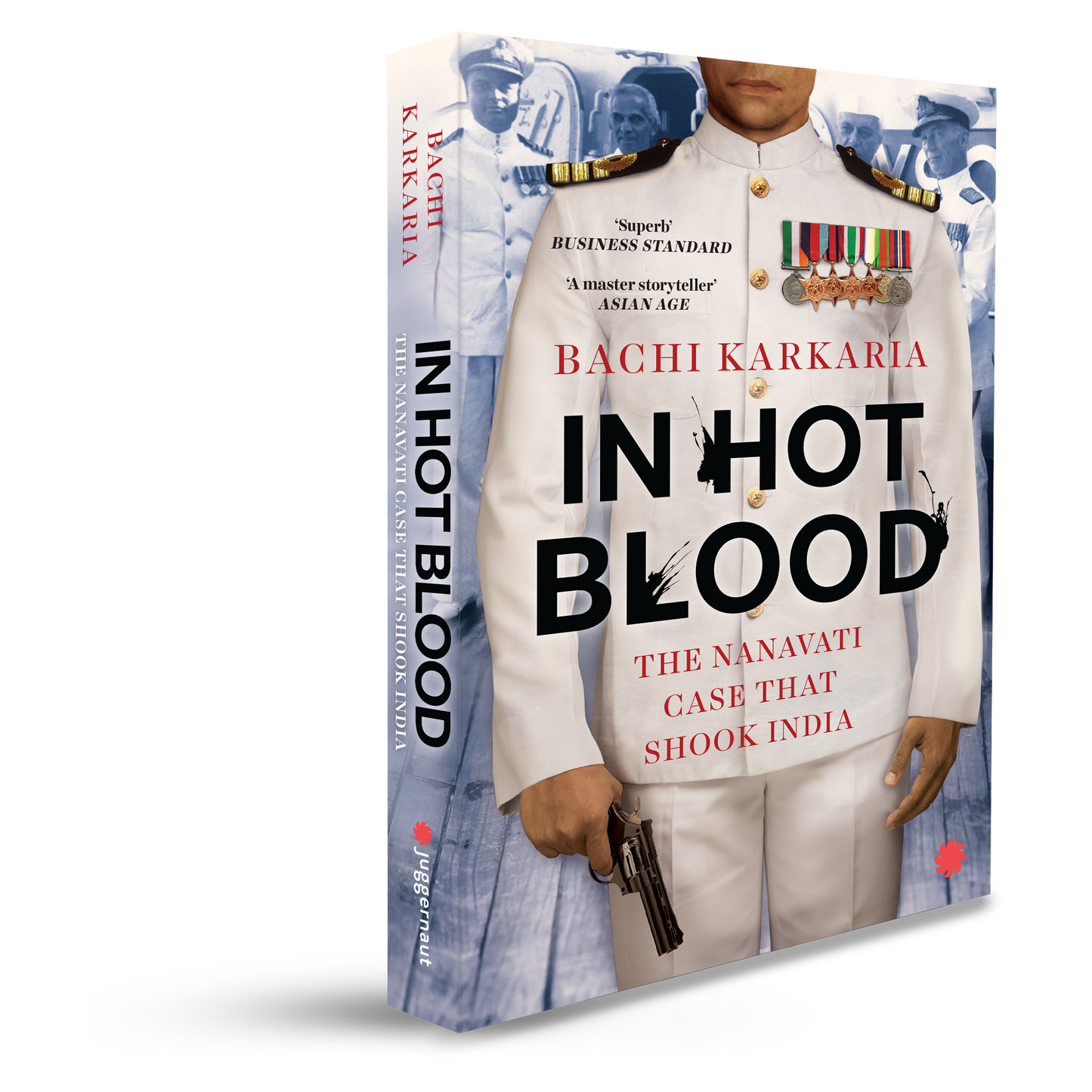 In Hot Blood: The Nanavati Story That Shook India