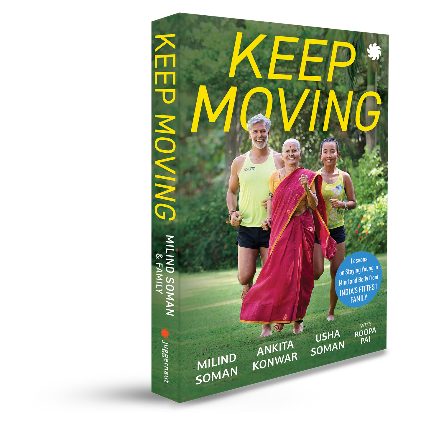 Keep Moving: Lessons on Staying Young in Mind and Body from India’s Fittest Family