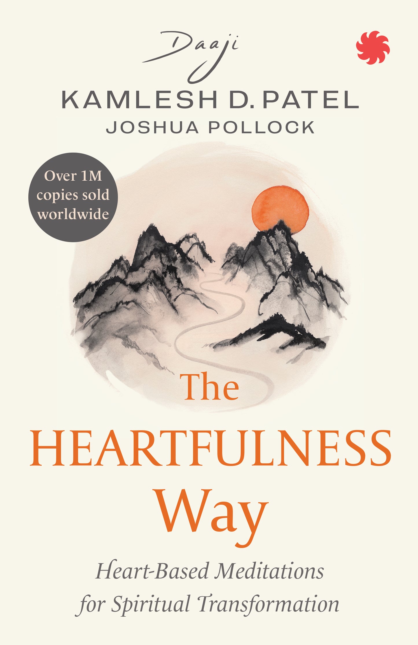 The Heartfulness Way: Heart-Based Meditations for Spiritual Transformation