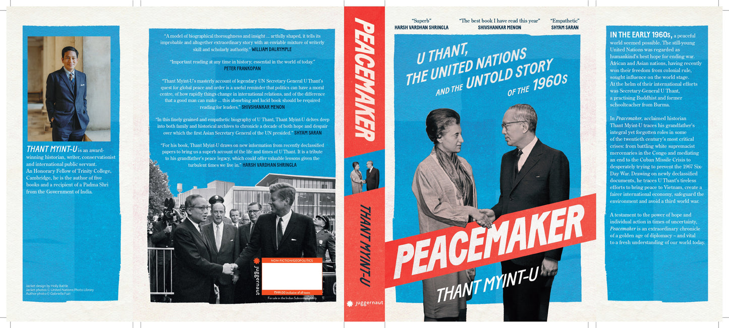 PEACEMAKER : U Thant, The United Nations and The Untold Story of The 1960s