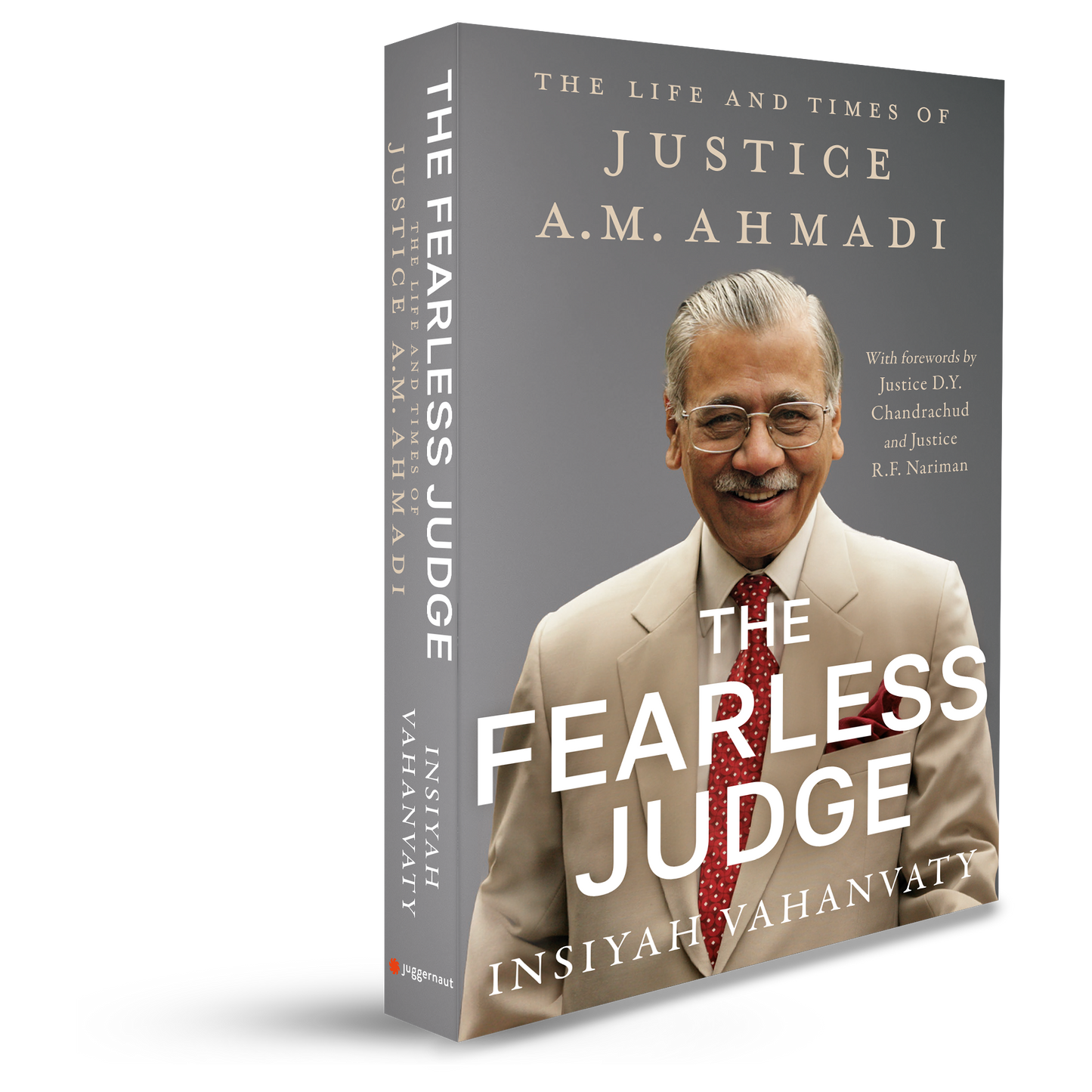 The Fearless Judge: The Life and Times of Justice A.M. Ahmadi