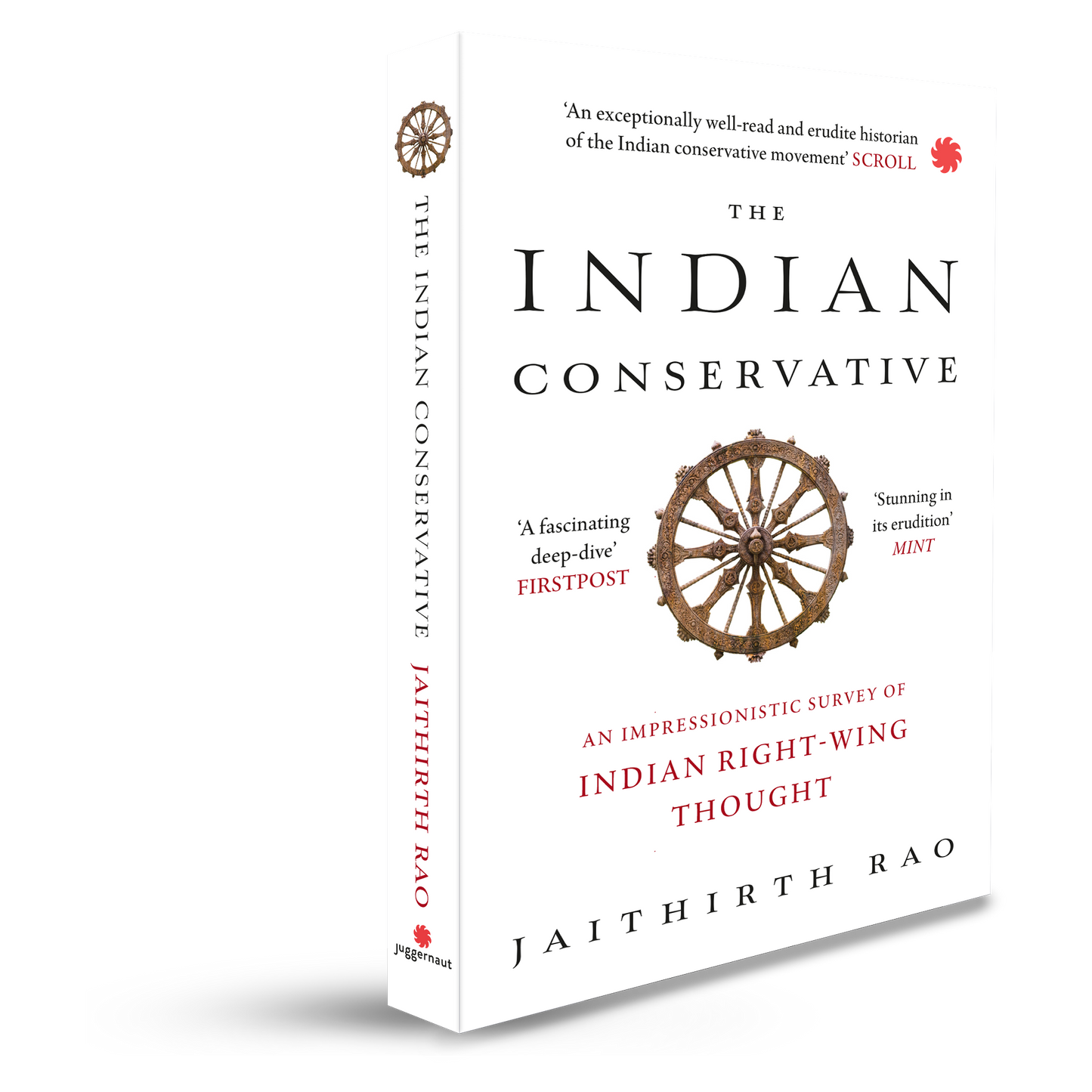 THE INDIAN CONSERVATIVE An Impressionistic Survey of Indian Right-Wing Thought