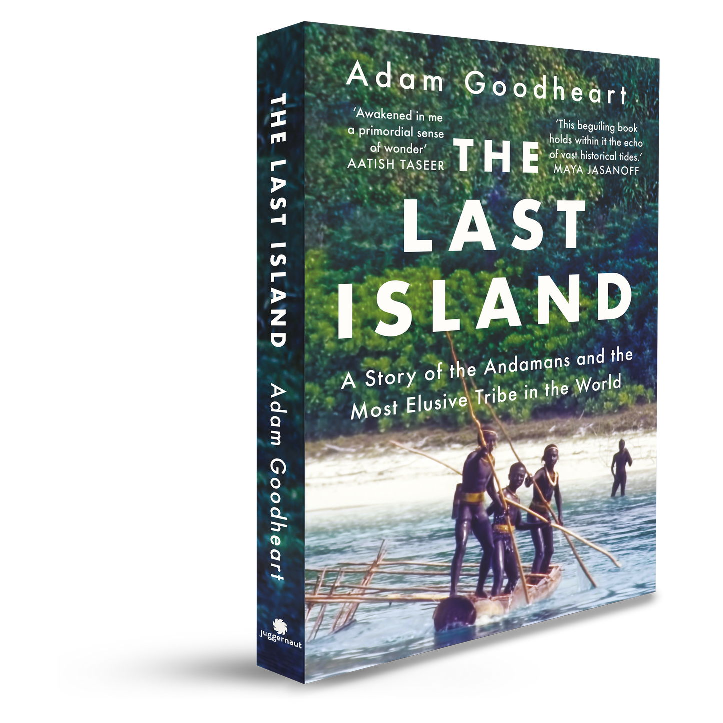 THE LAST ISLAND A Story of the Andamans and the Most Elusive Tribe in the World