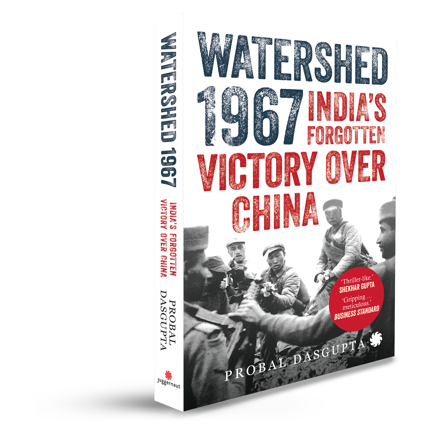 Watershed 1967: India's Forgotten Victory Over China