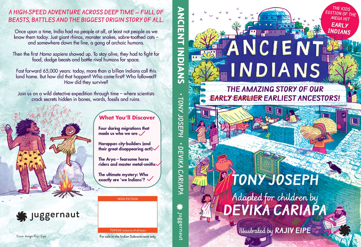 Ancient Indians: The Amazing Story of Our Early, Earlier, Earliest Ancestors; The Kids Edition of the Mega Hit Early Indians