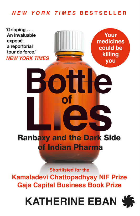 Bottle of Lies: Ranbaxy and the Dark Side of Indian Pharma