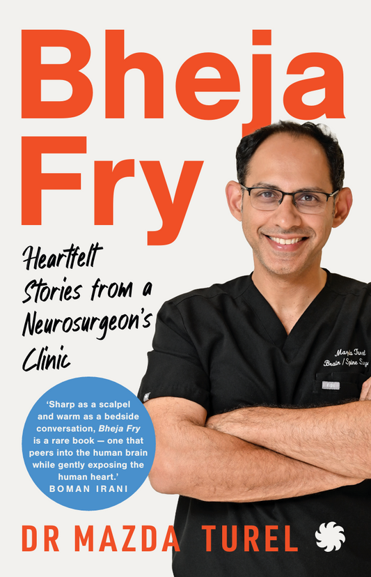 BHEJA FRY:  Heartfelt Stories from a Neurosurgeon’s Clinic