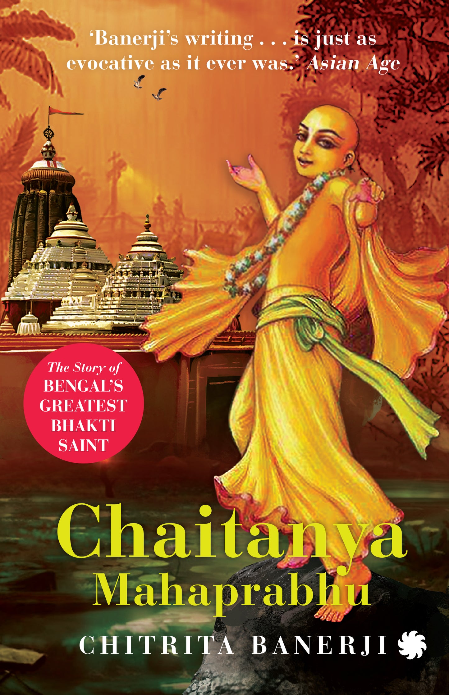 Chaitanya Mahaprabhu: The Story of Bengal's Greatest Bhakti Saint