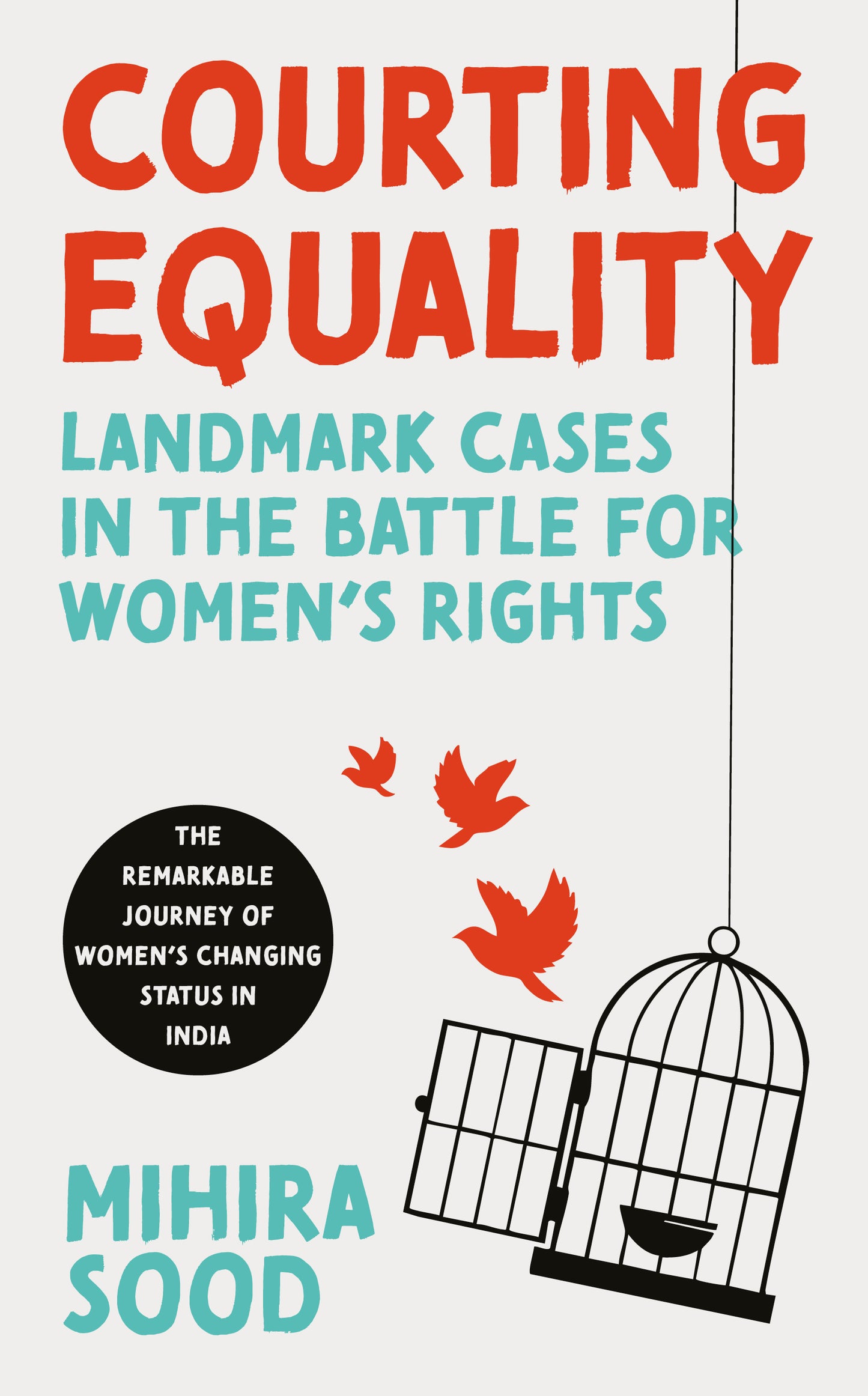 COURTING EQUALITY : Landmark Cases in the Battle for Women's Rights