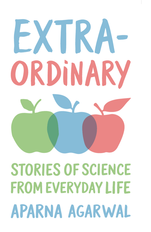 EXTRA-ORDINARY : Stories of Science from Everyday Life