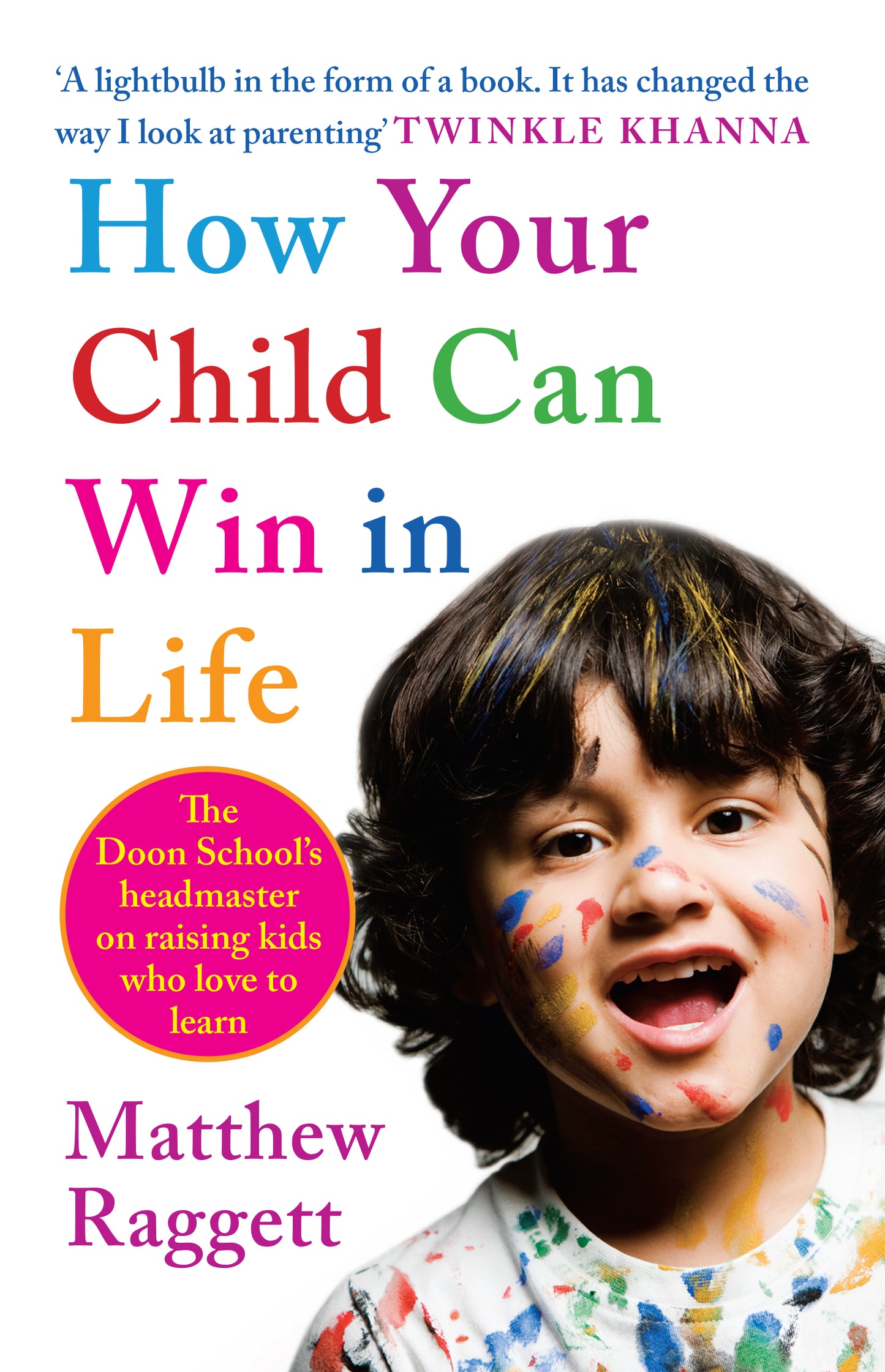 How Your Child Can Win in Life: The Doon School’s Headmaster on Raising Kids Who Love to Learn