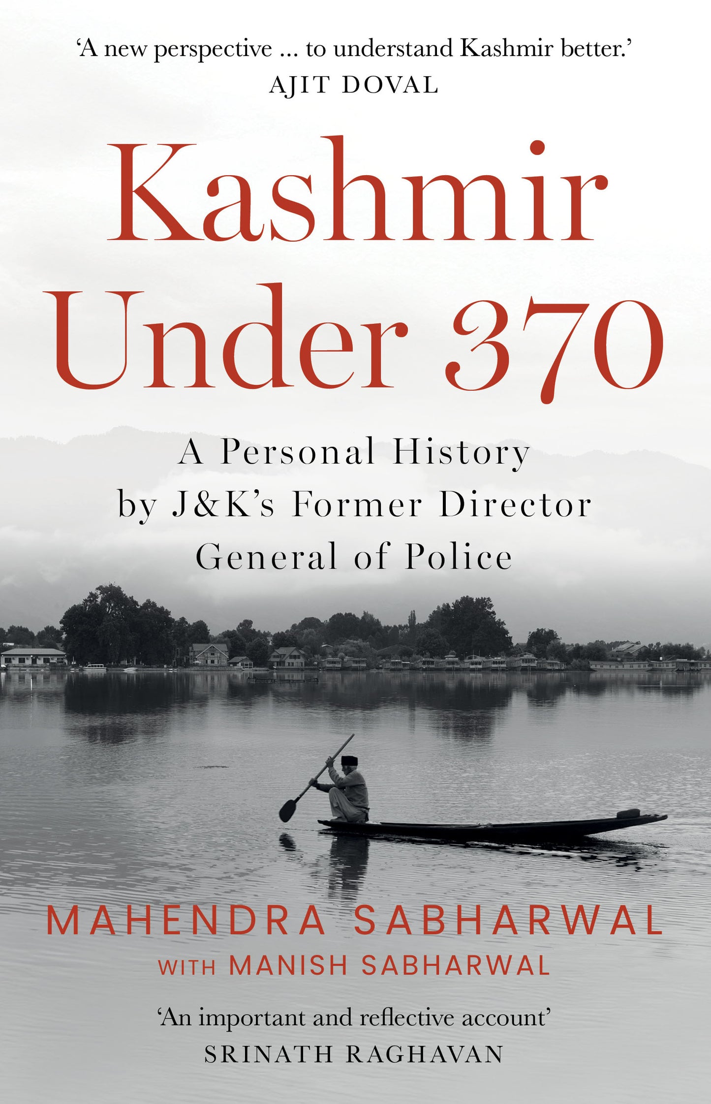 Kashmir Under 370: A Personal History by J&K's Former Director General of Police