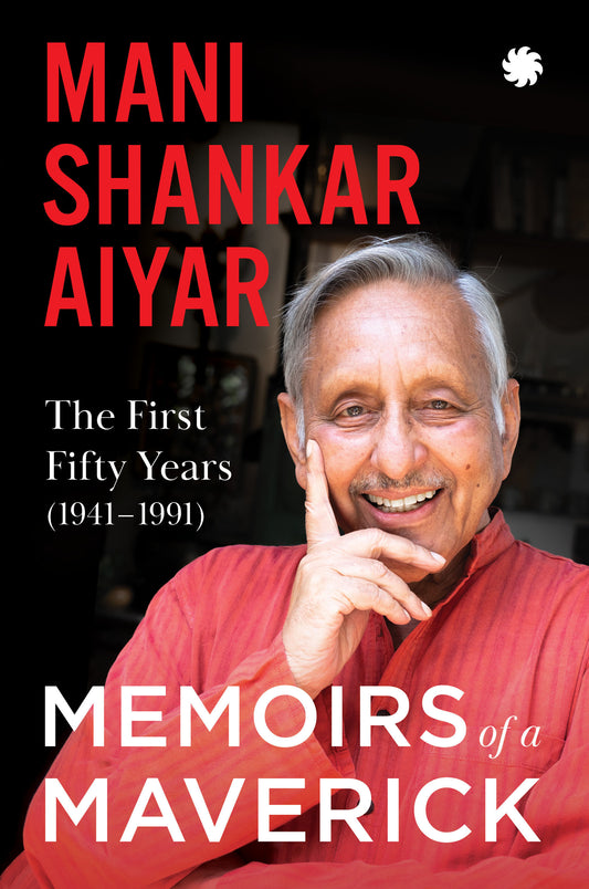 MEMOIRS OF A MAVERICK The First Fifty Years (1941–1991)