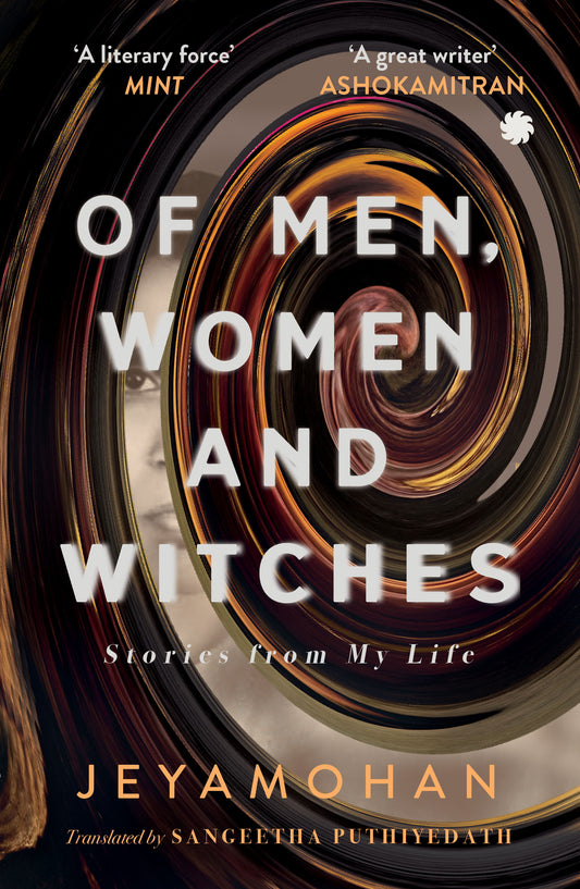 Of Men, Women and Witches: Stories from My Life