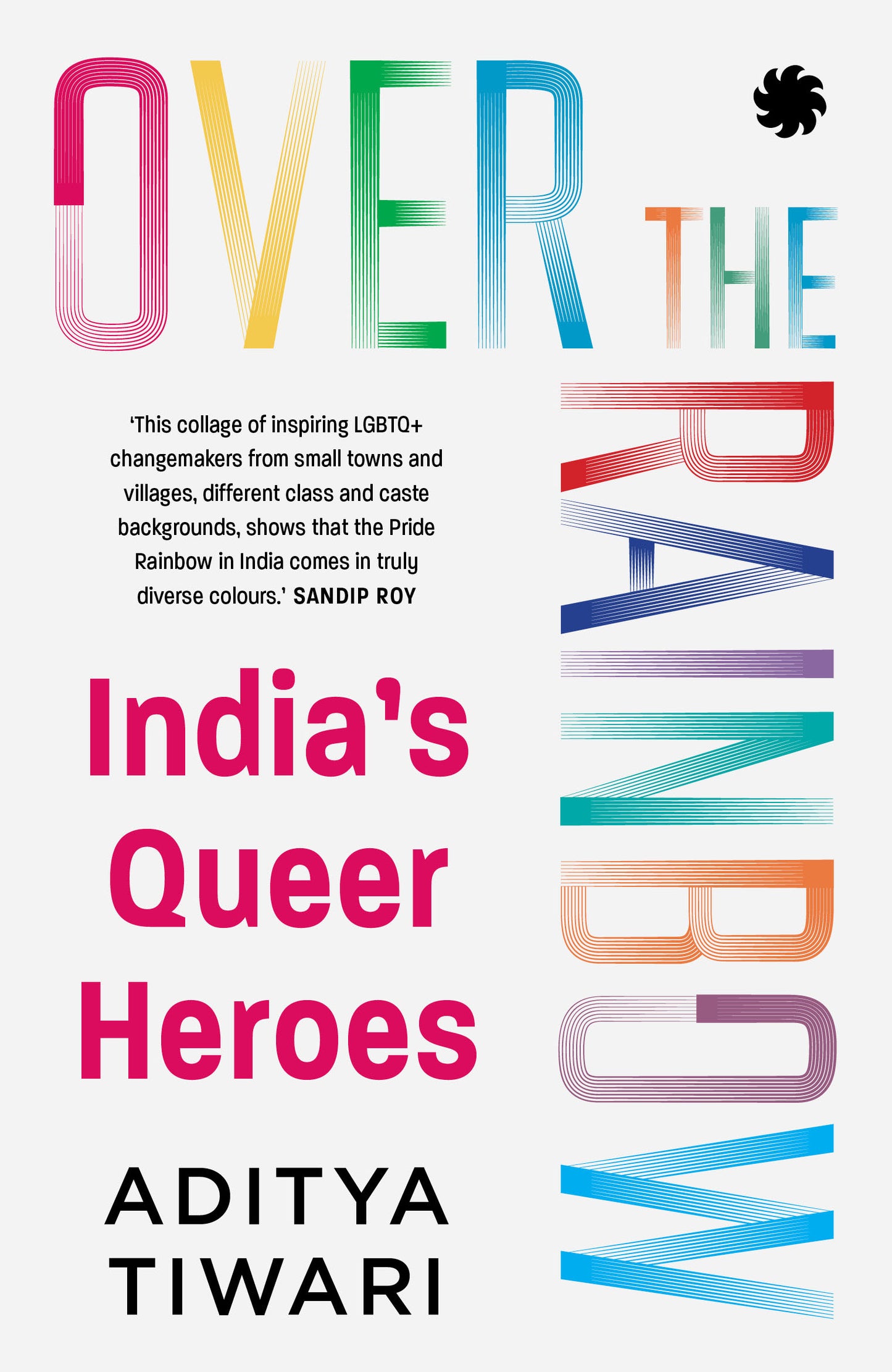 OVER THE RAINBOW India’s Queer Heroes