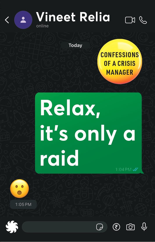 Relax, It's Only a Raid: Confessions of a Crisis Manager