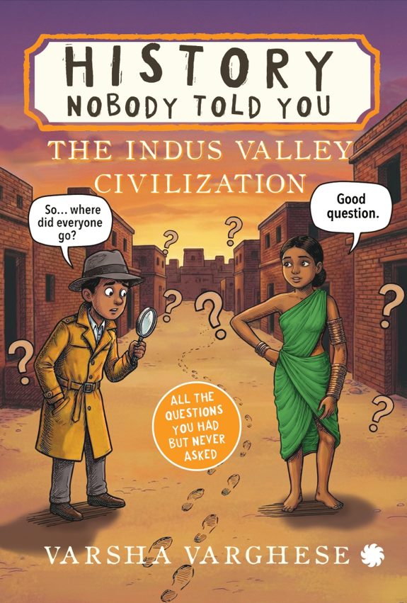HISTORY NOBODY TOLD YOU: The Indus Valley Civilization