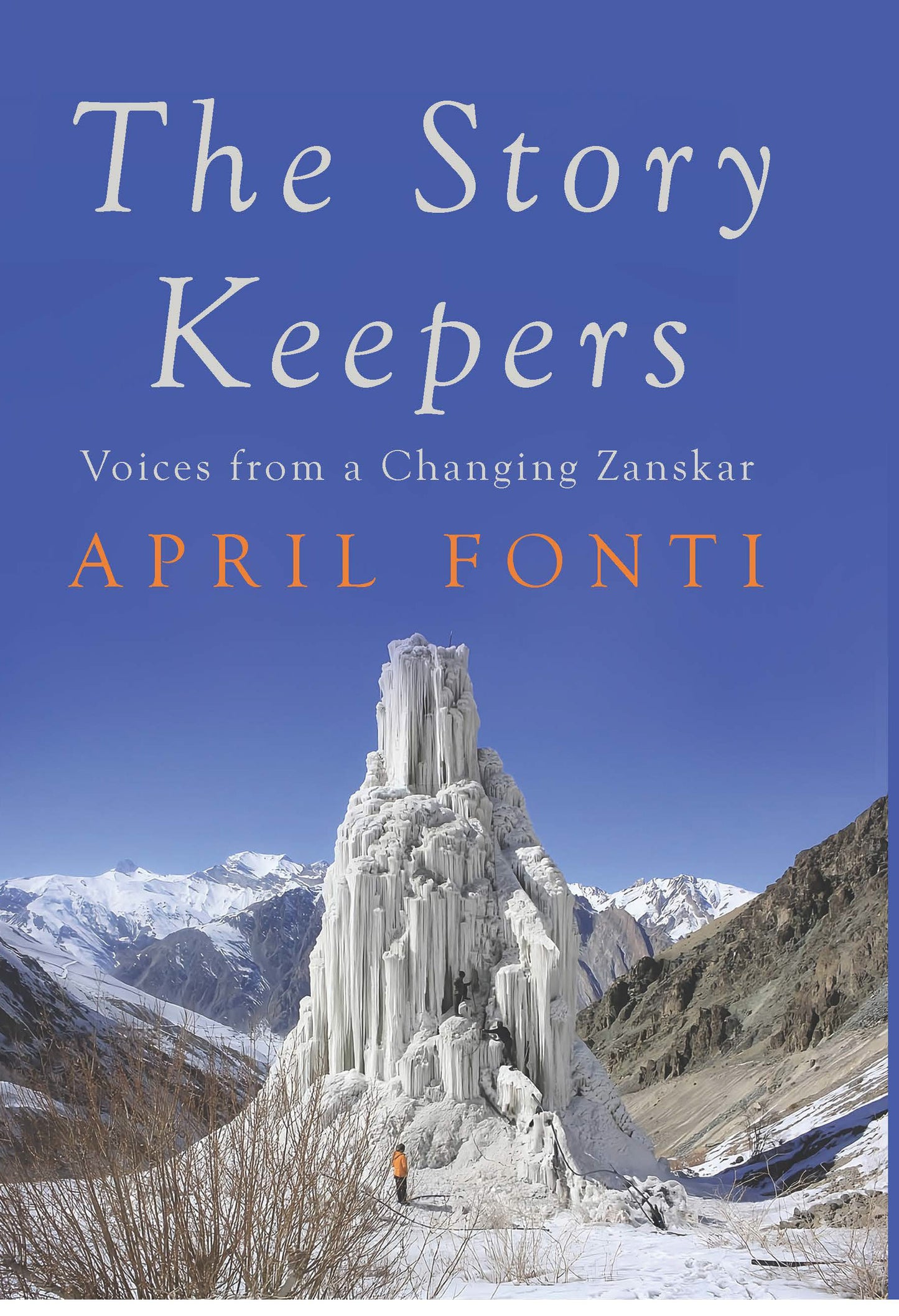 The Story Keepers : Voices From A Changing Zanskar