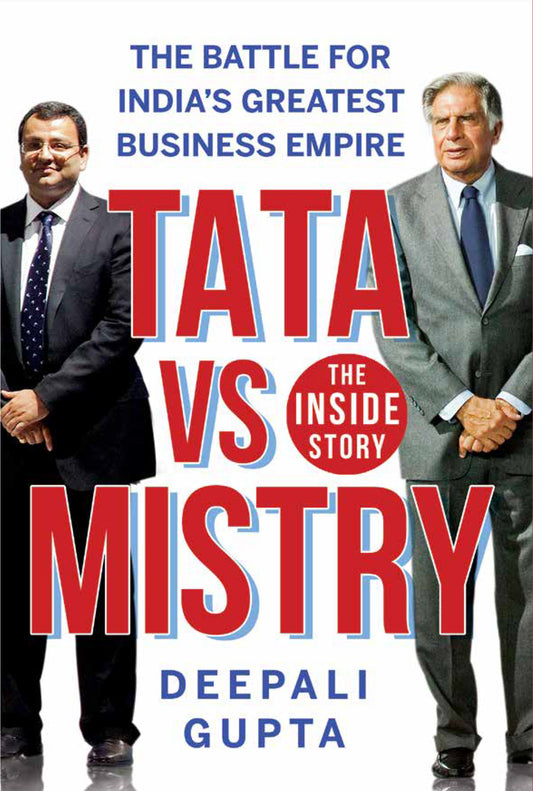 Tata vs Mistry: The Inside Story