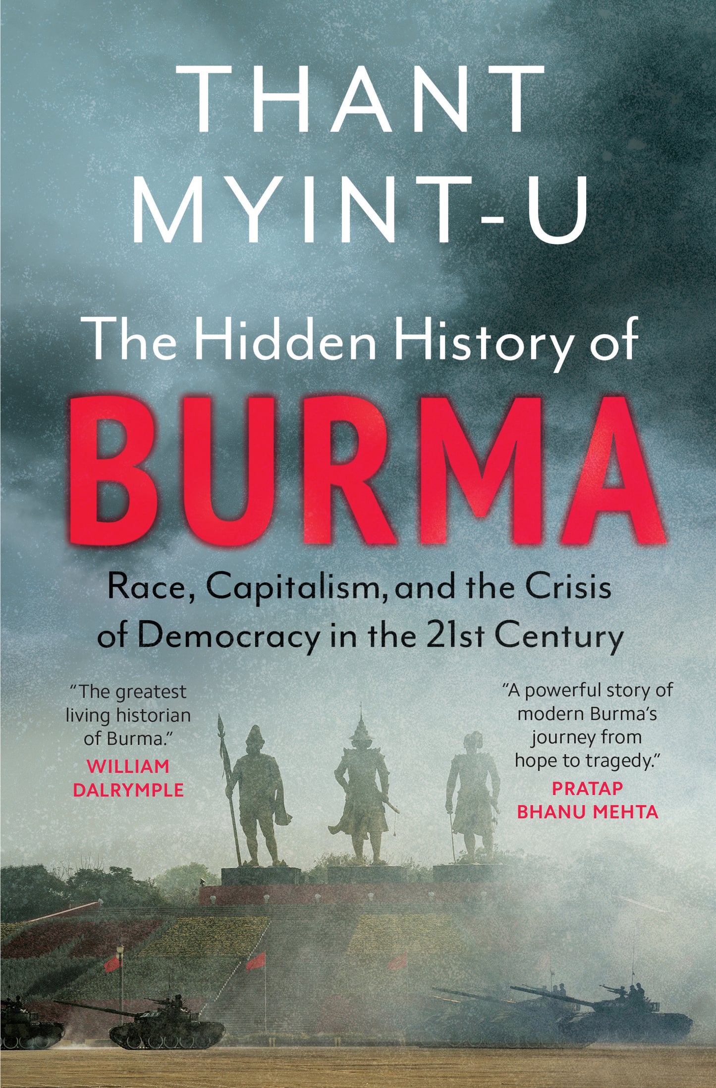 THE HIDDEN HISTORY OF BURMA