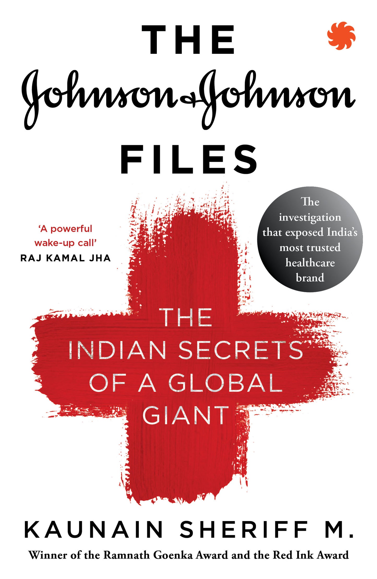 The Johnson & Johnson Files : The Indian Secrets of a Global Giant
