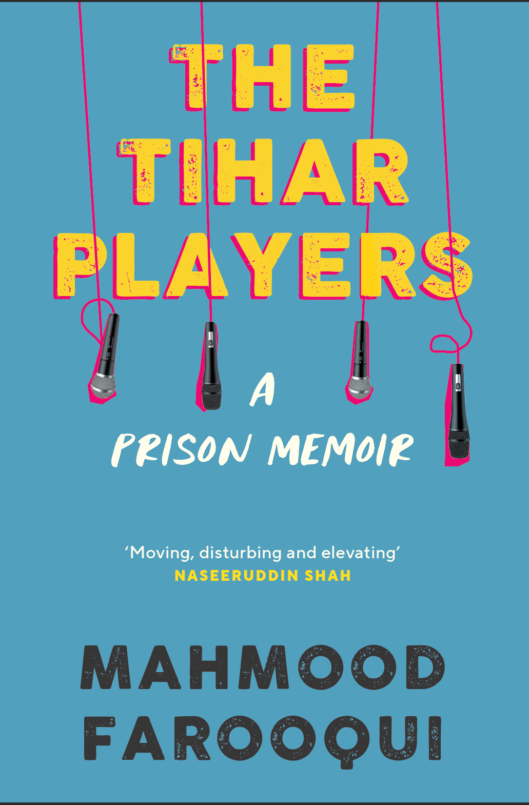 THE TIHAR PLAYERS: A Prison Memoir