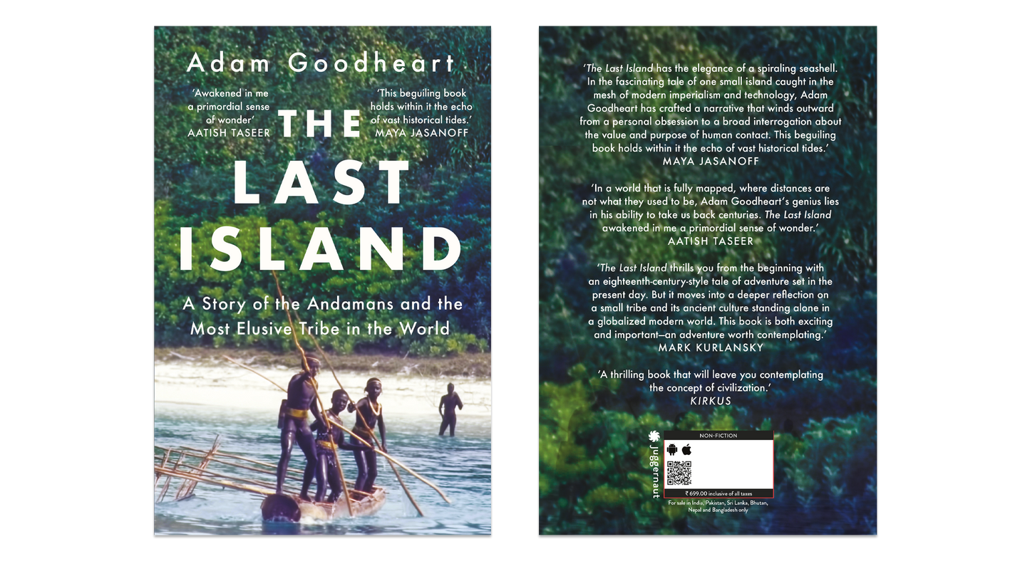 THE LAST ISLAND A Story of the Andamans and the Most Elusive Tribe in the World