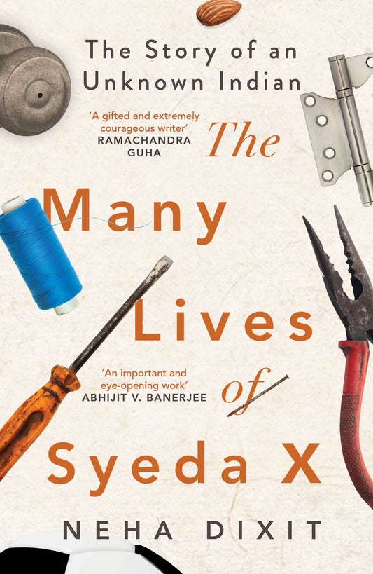 The Many Lives of Syeda X: The Story of an Unknown Indian