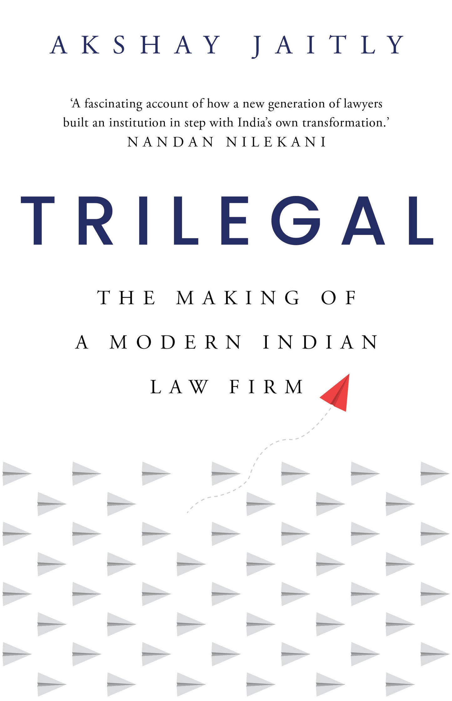 TRILEGAL : The Making of a Modern Indian Law Firm