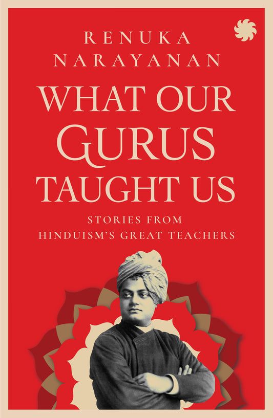 WHAT OUR GURUS TAUGHT US
